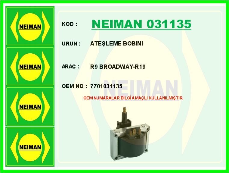 ATEŞLEME BOBINI R9 BROADWAY-R19 | OEM:7701031135