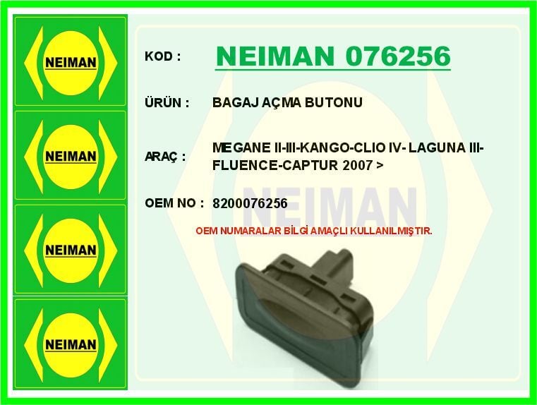 BAGAJ AÇMA BUTONU MEGANE II-III-KANGO-CLIO IV- LAGUNA III-FLUENCE-CAPTUR 2007 > | OEM:8200076256