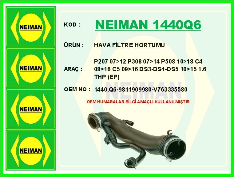HAVA FİLTRE HORTUMU P207 07>12 P308 07>14 P508 10>18 C4 08>16 C5 09>16 DS3-DS4-DS5 10>15 1.6 THP EP6DT | OEM:9811909980-V763335580-1440.Q6