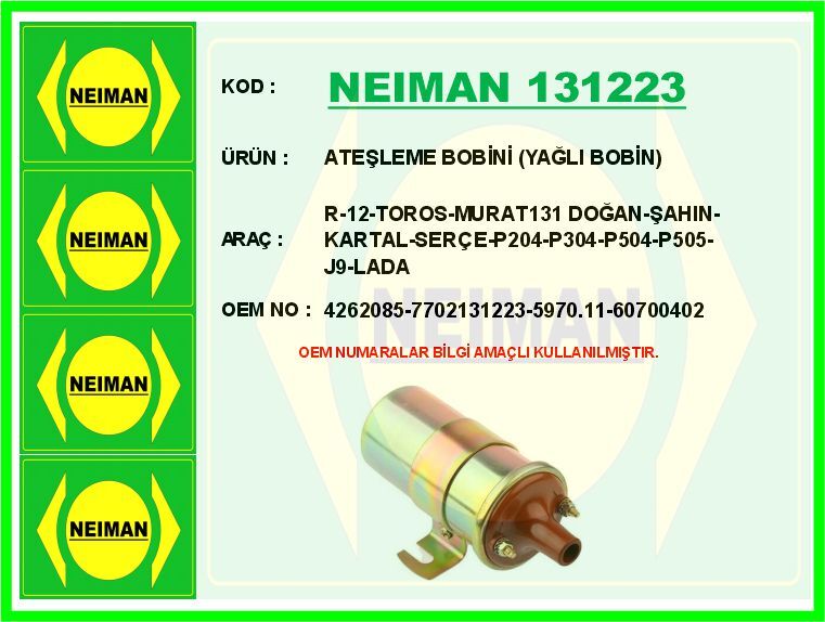 ATEŞLEME BOBİNİ YAĞLI BOBİN R-12-TOROS-MURAT131 DOĞAN-ŞAHIN-KARTAL-SERÇE-P204-P304-P504-P505-J9-L | OEM:4262085-7702131223-5970.11-60700402