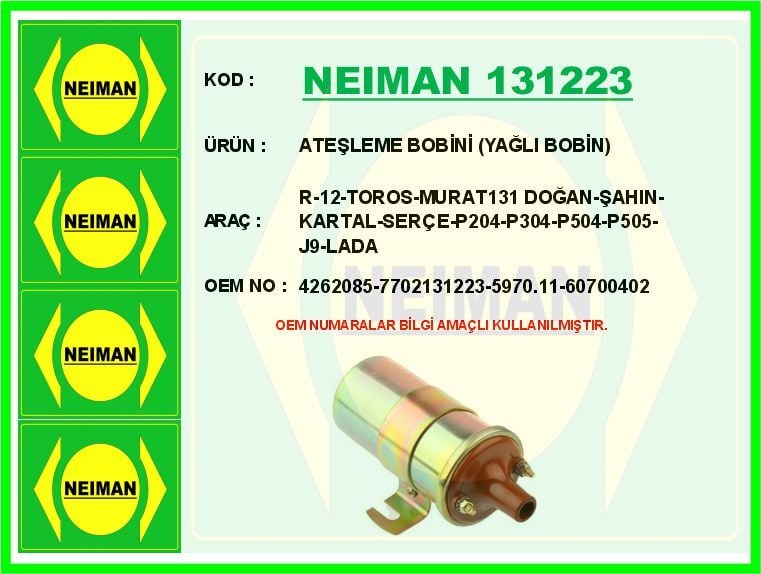 ATEŞLEME BOBİNİ YAĞLI BOBİN R-12-TOROS-MURAT131 DOĞAN-ŞAHIN-KARTAL-SERÇE-P204-P304-P504-P505-J9-L | OEM:4262085-7702131223-5970.11-60700402