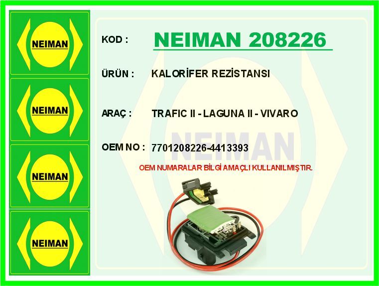 KALORİFER REZİSTANSI TRAFIC II - LAGUNA II - VIVARO | OEM:7701208226-4413393