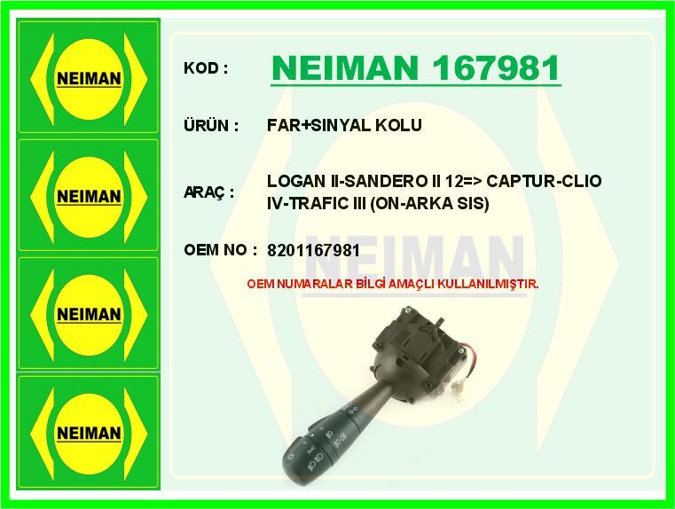 FAR SINYAL KOLU LOGAN II-SANDERO II 12 > CAPTUR-CLIO IV-TRAFIC III ON-ARKA SIS | OEM:8201167981