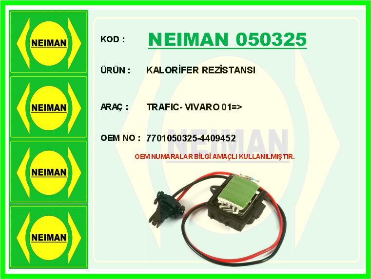 KALORİFER REZİSTANSI TRAFIC- VIVARO 01 > | OEM:7701050325-4409452