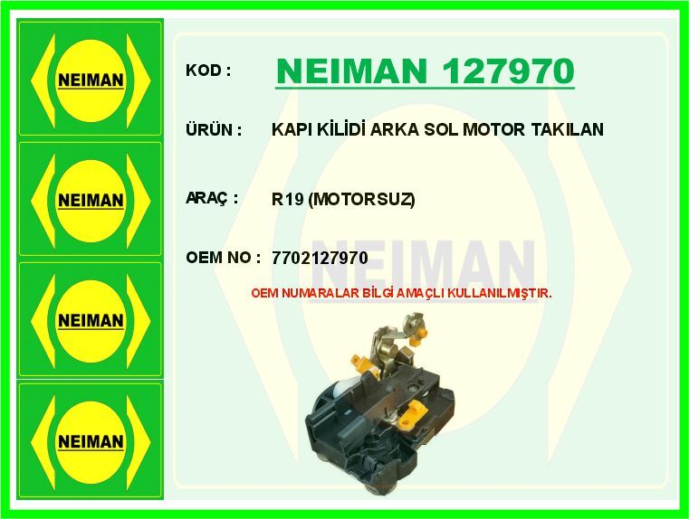 KAPI KİLİDİ ARKA SOL MOTOR TAKILAN R19 MOTORSUZ | OEM:7702127970
