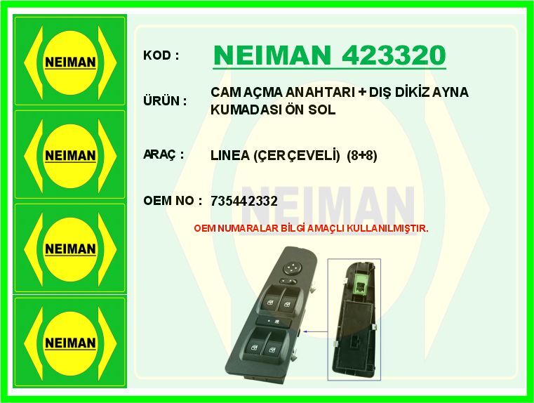 CAM AÇMA ANAHTARI DIŞ DİKİZ AYNA KUMADASI ÖN SOL LINEA ÇERÇEVELİ 8 8 | OEM:735442332