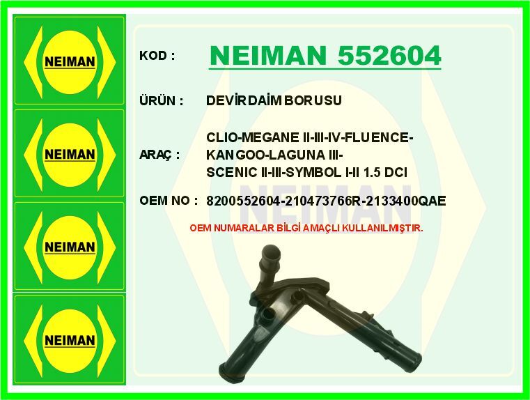DEVİRDAİM BORUSU CLIO-MEGANE II-III-IV-FLUENCE-KANGOO-LAGUNA III-SCENIC II-III-SYMBOL I-II 1.5 DCI | OEM:8200552604-210473766R-2133400QAE