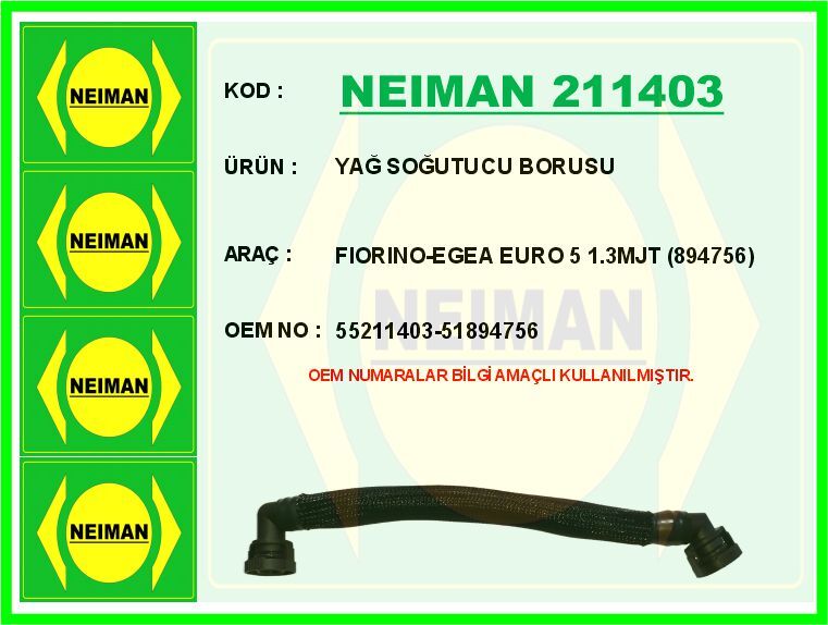 YAĞ SOĞUTUCU BORUSU FIORINO-EGEA EURO 5 1.3MJT 894756 | OEM:55211403-51894756