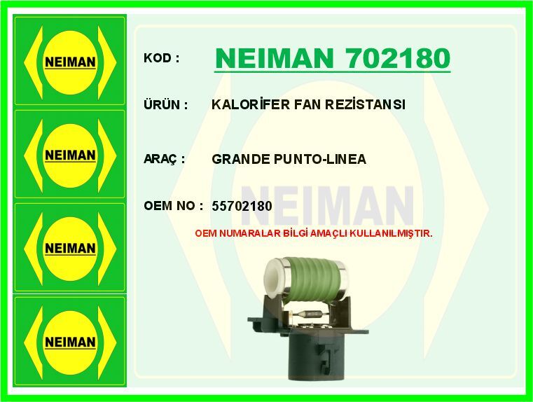 KALORİFER FAN REZİSTANSI GRANDE PUNTO-LINEA | OEM:55702180