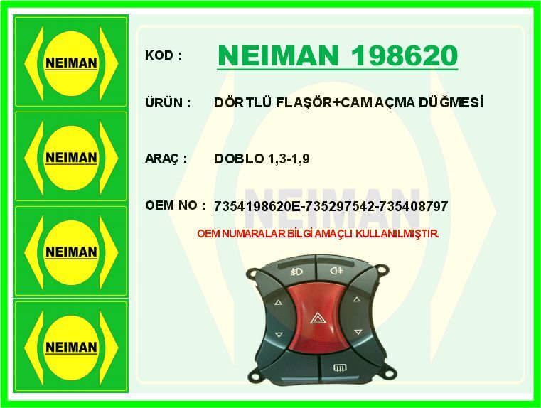 DÖRTLÜ FLAŞÖR CAM AÇMA DÜĞMESİ FIAT DOBLO 01> | OEM:735297542-735408797