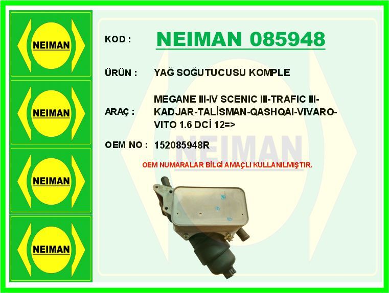 YAĞ SOĞUTUCUSU KOMPLE MEGANE III-IV SCENIC III-TRAFIC III-KADJAR-TALİSMAN-QASHQAI-VIVARO-VITO 1.6 DC | OEM:152085948R