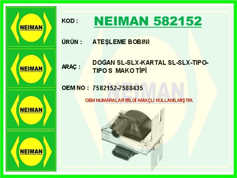 ATEŞLEME BOBINI DOĞAN SL-SLX-KARTAL SL-SLX-TIPO-TIPO S MAKO TİPİ | OEM:7582152-7588435