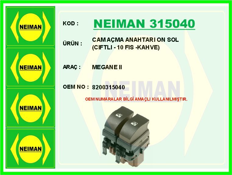 CAM AÇMA ANAHTARI ON SOL CIFTLI - 10 FIS -KAHVE MEGANE II | OEM:8200315040