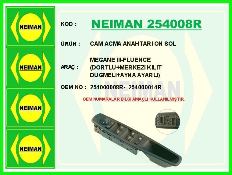 CAM ACMA ANAHTARI ON SOL MEGANE III-FLUENCE DORTLU MERKEZI KILIT DUGMELI AYNA AYARLI | OEM:254000008R-254000014R