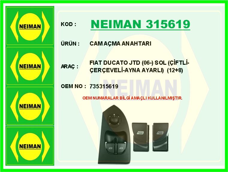 CAM AÇMA ANAHTARI FIAT DUCATO JTD 06- SOL ÇİFTLİ-ÇERÇEVELİ-AYNA AYARLI 12 8 | OEM:735315619