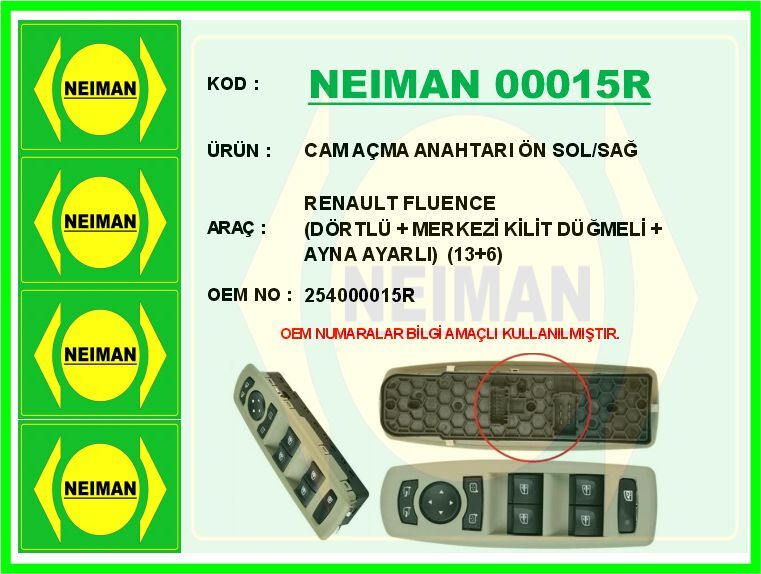 CAM AÇMA ANAHTARI ÖN SOL/SAĞ RENAULT FLUENCE DÖRTLÜ MERKEZİ KİLİT DÜĞMELİ AYNA AYARLI 13 6 | OEM:254000015R
