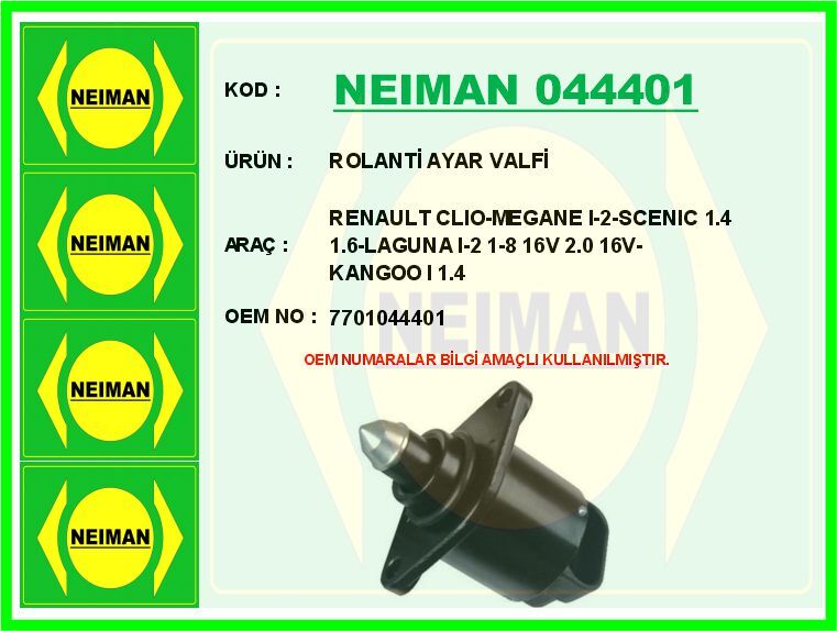 ROLANTİ AYAR VALFİ RENAULT CLIO-MEGANE I-2-SCENIC 1.4 1.6-LAGUNA I-2 1-8 16V 2.0 16V-KANGOO I 1.4 | OEM:7701044401