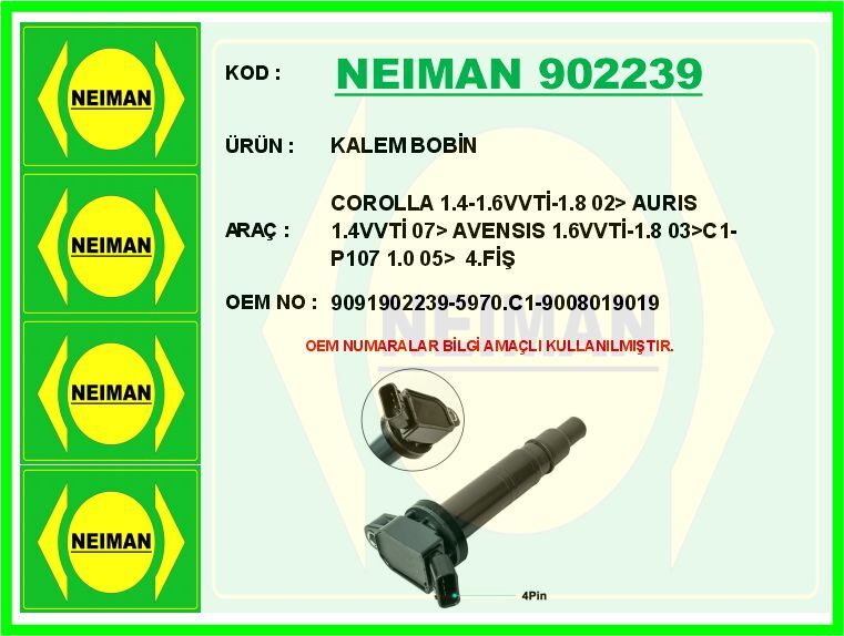 KALEM BOBİN COROLLA 1.4-1.6VVTİ-1.8 02> AURIS 1.4VVTİ 07> AVENSIS 1.6VVTİ-1.8 03>C1-P107 1.0 05> 4. | OEM:9091902239-5970.C1-9008019019-