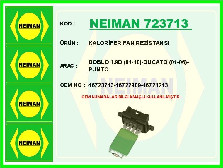 KALORİFER FAN REZİSTANSI DOBLO 1.9D 01-10 -DUCATO 01-06 -PUNTO | OEM:46723713-46722909-46721213