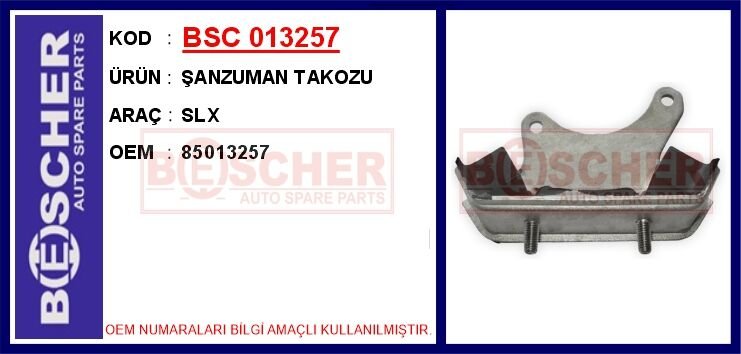 ŞANZUMAN TAKOZU SLX | OEM:85013257
