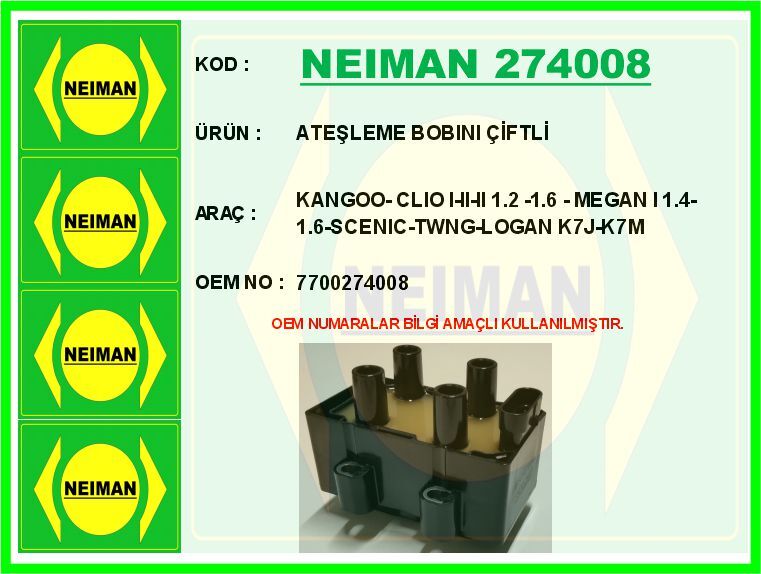 ATEŞLEME BOBINI ÇİFTLİ KANGOO- CLIO I-II-II 1.2 -1.6 - MEGAN I 1.4- 1.6-SCENIC-TWNG-LOGAN K7J-K7M | OEM:7700274008