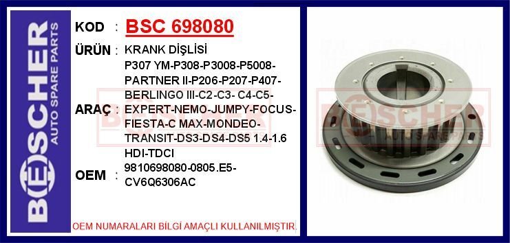 KRANK DİŞLİSİ P307 YM-P308-P3008-P5008-PARTNER II-P206-P207-P407-BERLINGO III-C2-C3-C4-C5-EXPERT- NEMO-JUMPY-FOCUS-FIESTA-C MAX-MONDEO-TRANSIT-DS3-DS4-DS5 1.4-1.6 HDI-TDCI | OEM:9810698080-0805.E5-CV6Q6306AC
