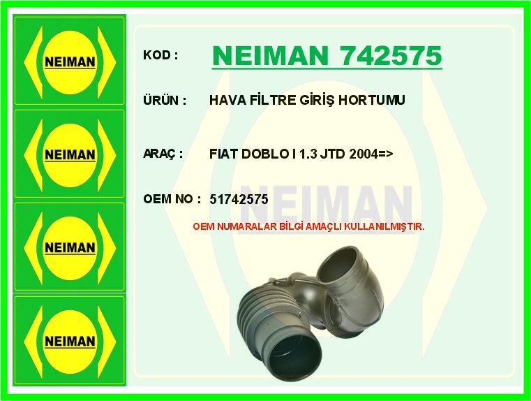 HAVA FİLTRE GİRİŞ HORTUMU FIAT DOBLO I 1.3 JTD 2004 > | OEM:51742575