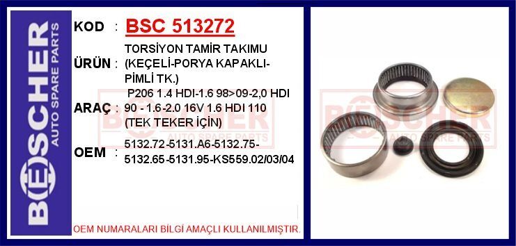 TORSİYON TAMİR TAKIMU KEÇELİ-PORYA KAPAKLI-PİMLİ TK. P206 1.4 HDI-1.6 98>09-2.0HDI 90-1.6-2.0 16V 1. 6HDI 110 TEK TEKER İÇİN | OEM:5132.72-5131.A6-5132.75-5132.65-513