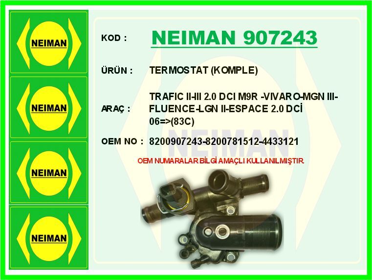 TERMOSTAT KOMPLE TRAFIC II-III 2.0 DCI M9R -VIVARO-MGN III-FLUENCE-LGN II-ESPACE 2.0 DCİ 06 > 83C | OEM:8200907243-8200781512-4433121
