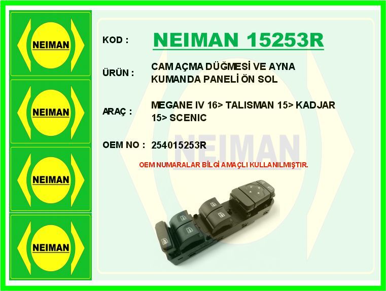 CAM AÇMA DÜĞMESİ VE AYNA KUMANDA PANELİ ÖN SOL MEGANE IV 16> TALISMAN 15> KADJAR 15> SCENIC | OEM:254015253R