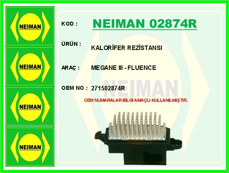 KALORİFER REZİSTANSI MEGANE III - FLUENCE | OEM:271502874R