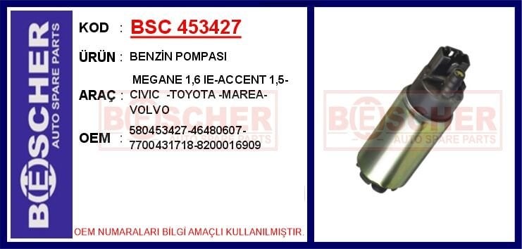 BENZİN POMPASI MEGANE 1.6 IE-ACCENT 1.5-CIVIC -TOYOTA -MAREA-VOLVO | OEM:580453427-46480607-7700431718-82000