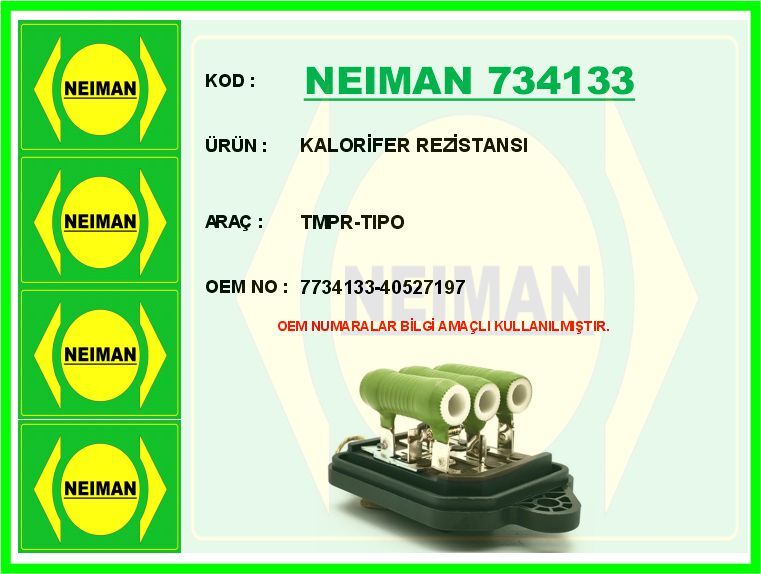 KALORİFER REZİSTANSI TMPR-TIPO | OEM:7734133-40527197