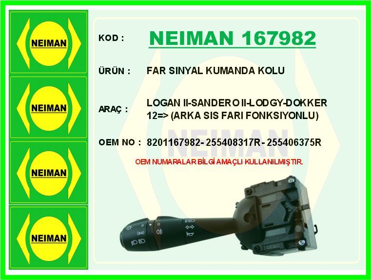 FAR SINYAL KUMANDA KOLU LOGAN II-SANDERO II-LODGY-DOKKER 12 > ARKA SIS FARI FONKSIYONLU | OEM:8201167982-255408317R-255406375R