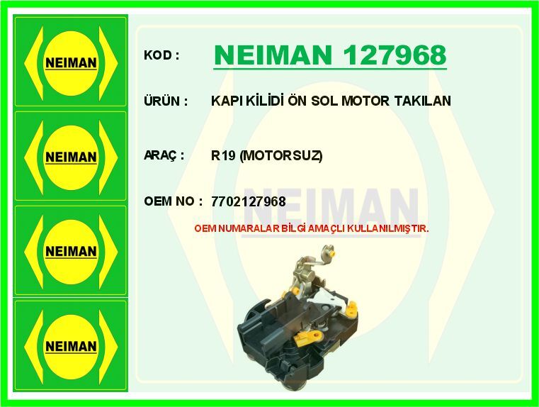 KAPI KİLİDİ ÖN SOL MOTOR TAKILAN R19 MOTORSUZ | OEM:7702127968