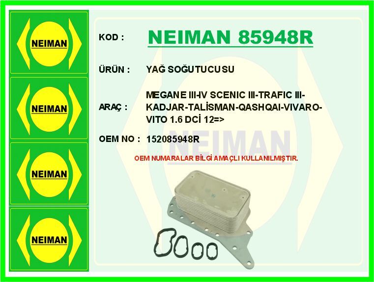 YAĞ SOĞUTUCUSU MEGANE III-IV SCENIC III-TRAFIC III-KADJAR-TALİSMAN-QASHQAI-VIVARO-VITO 1.6 DCİ 12 > | OEM:152085948R