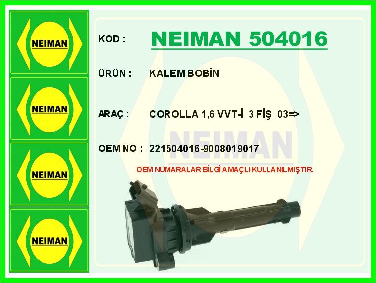 KALEM BOBİN COROLLA 1.6 VVT-İ 3 FİŞ 03 > | OEM:221504016