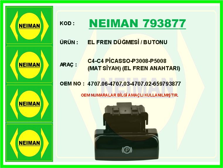EL FREN DÜĞMESİ / BUTONU C4-C4 PİCASSO-P3008-P5008 SİYAH EL FREN ANAHTARI | OEM:4707.06-4707.03-4707.02-659793877