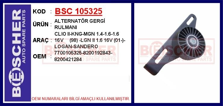 ALTERNATÖR GERGİ RULMANI CLIO II-KNG-MGN 1.4-1.6-1.6 16V 98 -LGN II 1.6 16V 01- -LOGAN-SANDER | OEM:7700105325-8200192843-8200421284