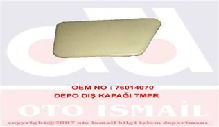DEPO DIŞ KAPAĞI TMPR | OEM:76014070