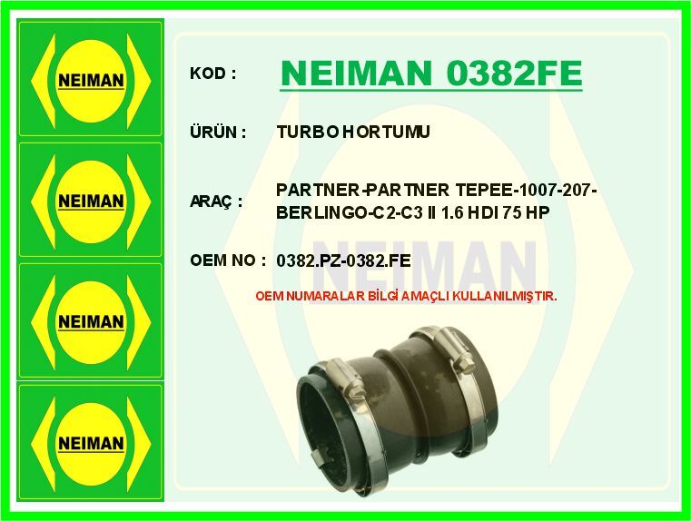 TURBO HORTUMU PARTNER-PARTNER TEPEE-1007-207-CITROEN BERLINGO-C2-C3 II 1.6 HDI 75 HP | OEM:0382.PZ-0382.FE