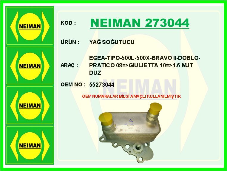 YAĞ SOĞUTUCU EGEA-TIPO-500L-500X-BRAVO II-DOBLO-PRATICO 08 >GIULIETTA 10 >1.6 MJT DÜZ | OEM:55273044