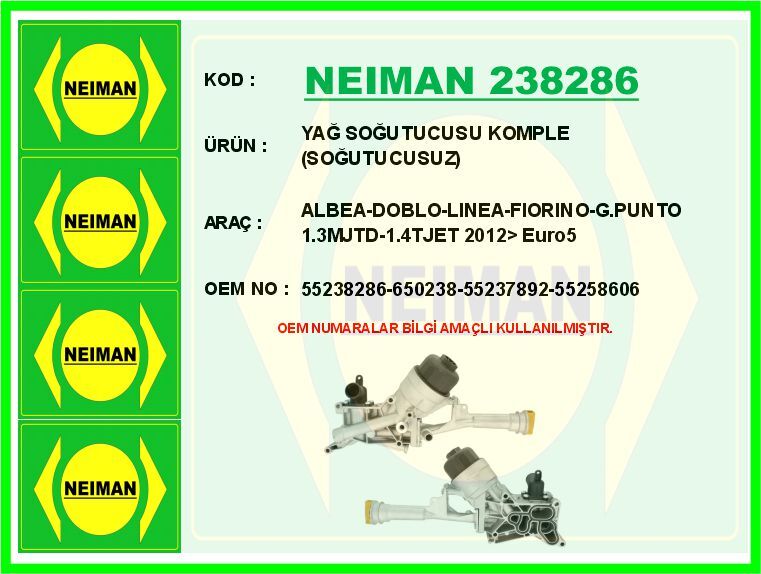 YAĞ SOĞUTUCUSU KOMPLE SOĞUTUCUSUZ ALBEA-DOBLO-LINEA-FIORINO-G.PUNTO 1.3MJTD-1.4TJET 2012> Euro5 | OEM:55238286-650238-55237892-55258606-