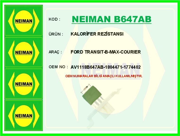 KALORİFER REZİSTANSI FORD TRANSIT-B-MAX-COURIER | OEM:AV1118B647AB-1804471-1774402